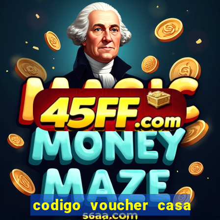 codigo voucher casa de apostas